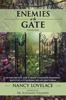 Enemies at the Gate, 2nd Edition: Overcoming The 5 Most Common Demonic Entities Attacking Believers Today 1736160583 Book Cover