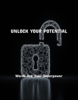Unlock Your Potential: Words Are Your Superpower B0FR43S3HJ Book Cover