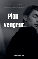 Pion vengeur (French Edition) B0FGX3PWMD Book Cover