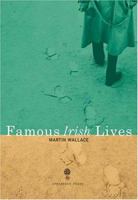 Famous Irish lives 0862817595 Book Cover