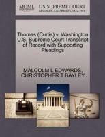 Thomas (Curtis) v. Washington U.S. Supreme Court Transcript of Record with Supporting Pleadings 1270590545 Book Cover