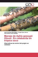 Manejo de Aphis gossypii Glover. En calabacita en trópico seco 6200393052 Book Cover