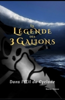 La Légende des 3 Galions: Dans l'Oeil du Cyclone (French Edition) B08DSVC5B4 Book Cover