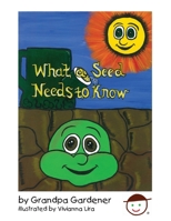 What a Seed Needs to Know 1935427091 Book Cover