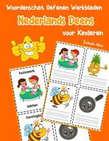 Woordenschat Oefenen Werkbladen Nederlands Deens voor Kinderen: Vocabulaire nederlands Deens uitbreiden alle groep 1070867500 Book Cover