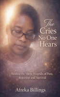 The Cries No One Hears B0GMLJJXQ7 Book Cover