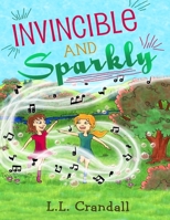 Invincible and Sparkly 1540417751 Book Cover