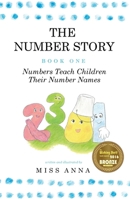 The Number Story 1 / The Number Story 2: Numbers Teach Children Their Number Names / Numbers Count with Children 0996216480 Book Cover