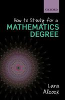 How to Study for a Mathematics Degree 0199661316 Book Cover