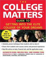 College Matters Guide to Getting Into the Elite College of Your Dreams 0071445323 Book Cover