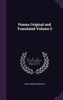 Poems Original and Translated, Volume 2 1358937931 Book Cover