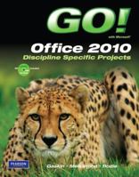 Go! with Microsoft Office 2010, Discipline Specific Projects [With CDROM] 0137037538 Book Cover