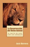 La Resurrecci�n del Reino Animal 1470043300 Book Cover