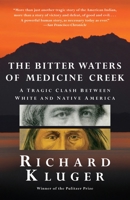 The Bitter Waters of Medicine Creek: A Tragic Clash Between White and Native America 0307268896 Book Cover