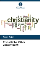 Christliche Ethik vereinfacht (German Edition) 6208538777 Book Cover