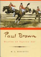 Paul Brown: Master of Equine Art 1564162095 Book Cover