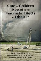 Care of Children Exposed to the Traumatic Effects of Disaster 1585624268 Book Cover