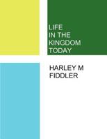 Life in the Kingdom Today 1938230019 Book Cover