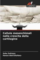 Cellule mesenchimali nella crescita della cartilagine (Italian Edition) 6209701787 Book Cover