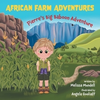 Pierre's Big Baboon Adventure (African Farm Adventures) 1038304547 Book Cover