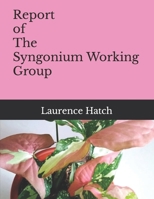 Report of The Syngonium Working Group B0CGX139JZ Book Cover