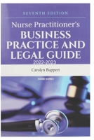 Nurse Practitioner's[Paperback] Business Practice and Legal Guide 7th Edition 2022-2023 B0BBPY9FLY Book Cover