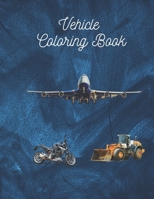 Vehicle Coloring Book: Activity Book B0BW2C3CRM Book Cover