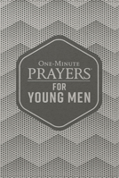 One-Minute Prayers® for Young Men Deluxe Edition 0736980547 Book Cover