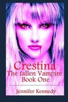 Crestina: The Fallen Vampire Book One 1794265023 Book Cover