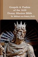 Gospels & Psalms of the 1610 Douay Rheims Bible 1387916726 Book Cover