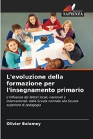 L'evoluzione della formazione per l'insegnamento primario (Italian Edition) 6209871933 Book Cover