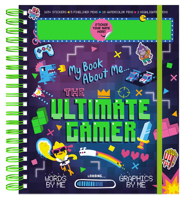 My Book about Me... the Ultimate Gamer : My Book about Me... the Ultimate Gamer 1837160244 Book Cover