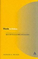 Words in Action: Speech Act Theory and Biblical Interpretation B00CI2DTCO Book Cover
