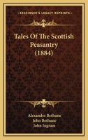 Tales of the Scottish Peasantry 1165800691 Book Cover