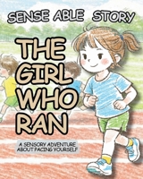 The Girl Who Ran: Sense Able Story 1919433236 Book Cover