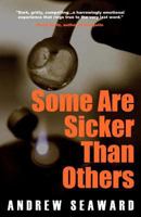 Some Are Sicker Than Others 0615624502 Book Cover