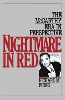 Nightmare in Red: The McCarthy Era in Perspective 0195043618 Book Cover