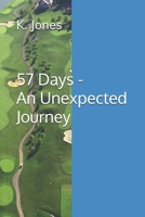 57 Days - An Unexpected Journey B0FJ4KJSM7 Book Cover