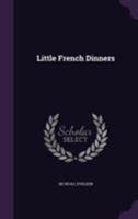 Little French Dinners 1355367492 Book Cover