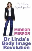 Mirror Mirror: Dr. Linda's Body Image Revolution 0340833769 Book Cover