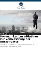 Kommunikationsinitiativen zur Verbesserung der Infrastruktur (German Edition) 6139432340 Book Cover