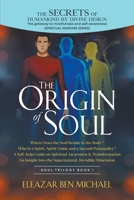 The Secrets of Humankind by Divine Design, the Gateway to Mindfulness and Self-Awareness, Origin of Soul B09MVC796C Book Cover