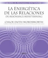 La Energética de Las Relaciones de Resonance Repatterning 1937710068 Book Cover