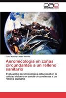 Aeromicologia En Zonas Circundantes a Un Relleno Sanitario 3848478285 Book Cover