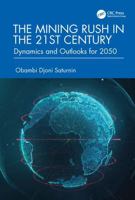 The Mining Rush in the 21st Century: Dynamics and Outlooks for 2050 1041385684 Book Cover