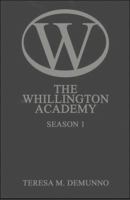The Whillington Academy: Season 1 1607036118 Book Cover