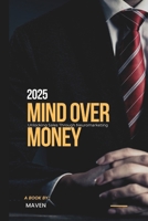 Mind Over Money: Unlocking Sales Through Neuromarketing B0DT9KRTDQ Book Cover