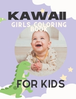 KAWAII GIRLS COLORING BOOK: FOR KIDS B0BJYM87YG Book Cover