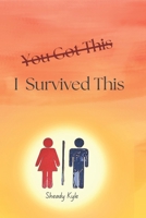 I Survived This B0GTGCQQZ1 Book Cover