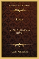 Elene: An Old English Poem 1110662181 Book Cover